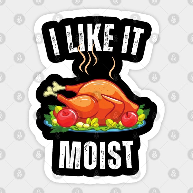 i like it moist turkey day Sticker by Vortex.Merch